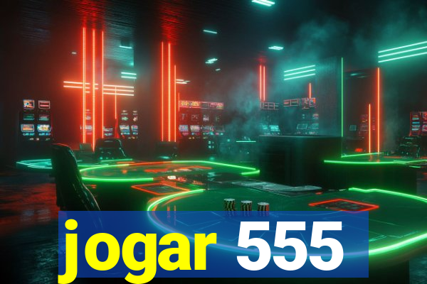 jogar 555